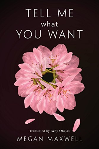 Tell me what you want - An erotic book